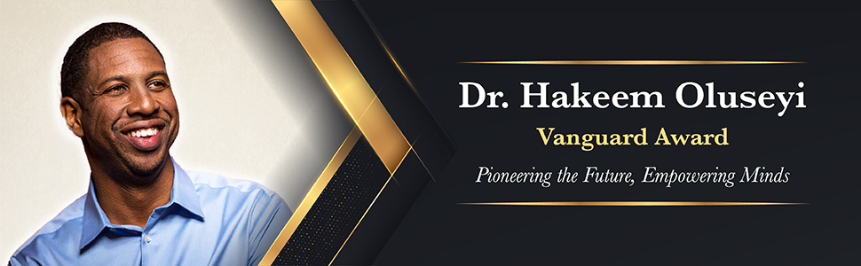 Dr. Hakeem Oluseyi – Vanguard Award – Pioneering the Future, Empowering Minds